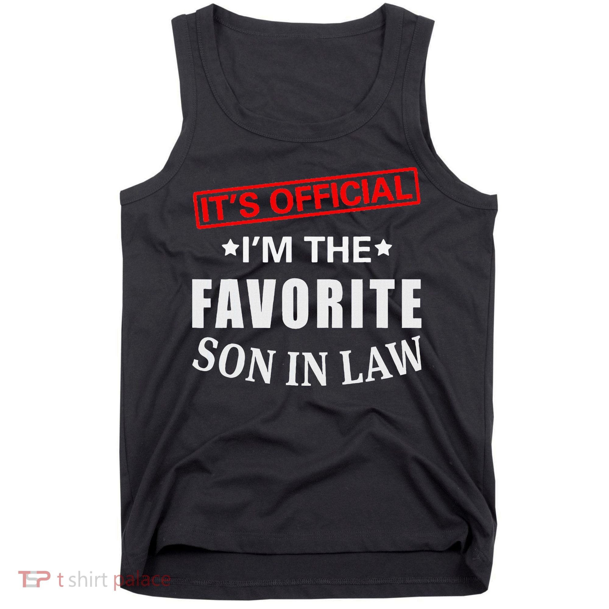 Its Im The Favorite Son In Law Tank Top