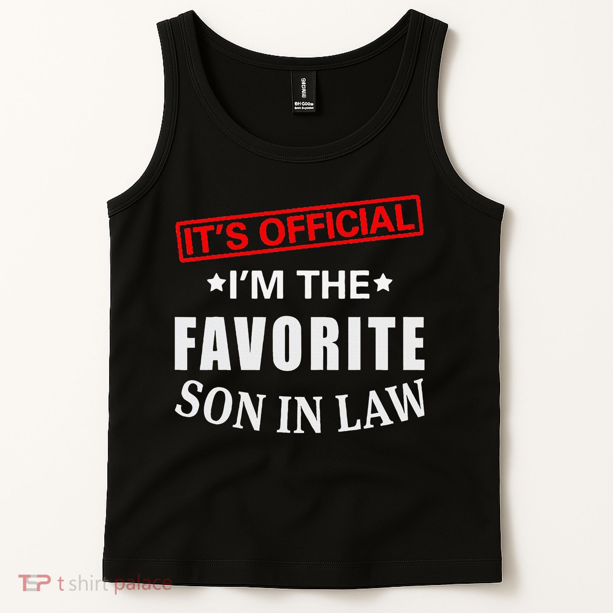 Its Im The Favorite Son In Law Tank Top