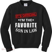 Its Im The Favorite Son In Law Kids Sweatshirt thumb 0
