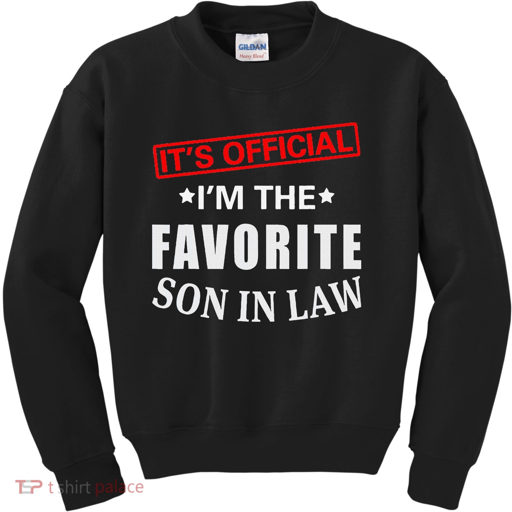 Its Im The Favorite Son In Law Kids Sweatshirt