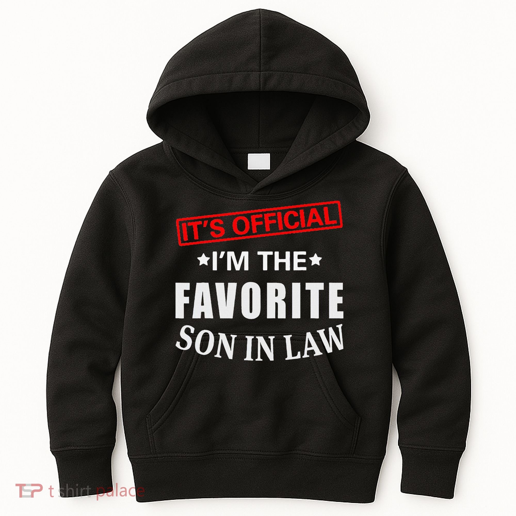 Its Im The Favorite Son In Law Kids Hoodie