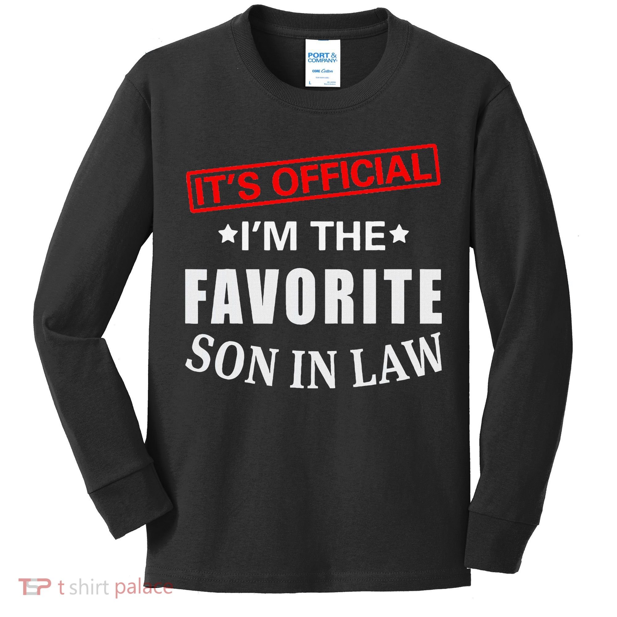 Its Im The Favorite Son In Law Kids Long Sleeve Shirt