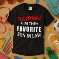 Its Im The Favorite Son In Law Kids T-Shirt thumb 3