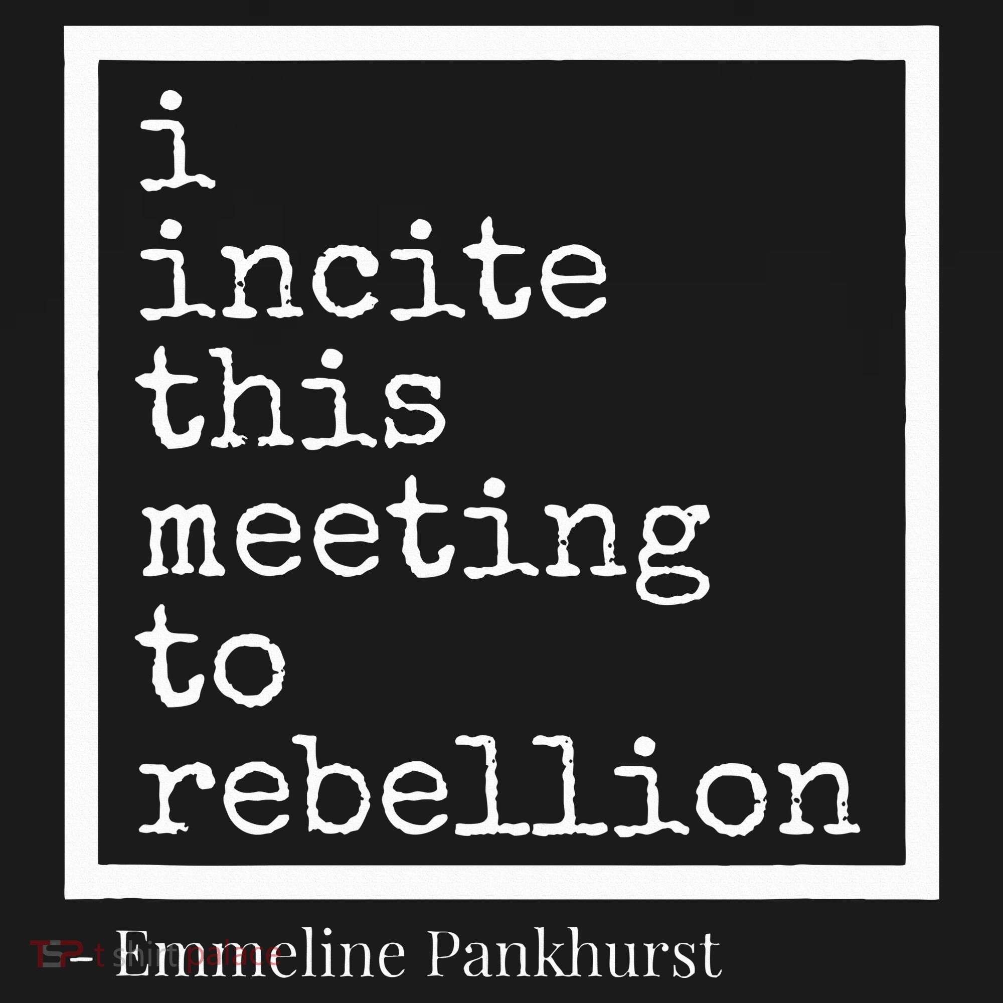 I Incite This Meeting To Rebellion Sweatshirt