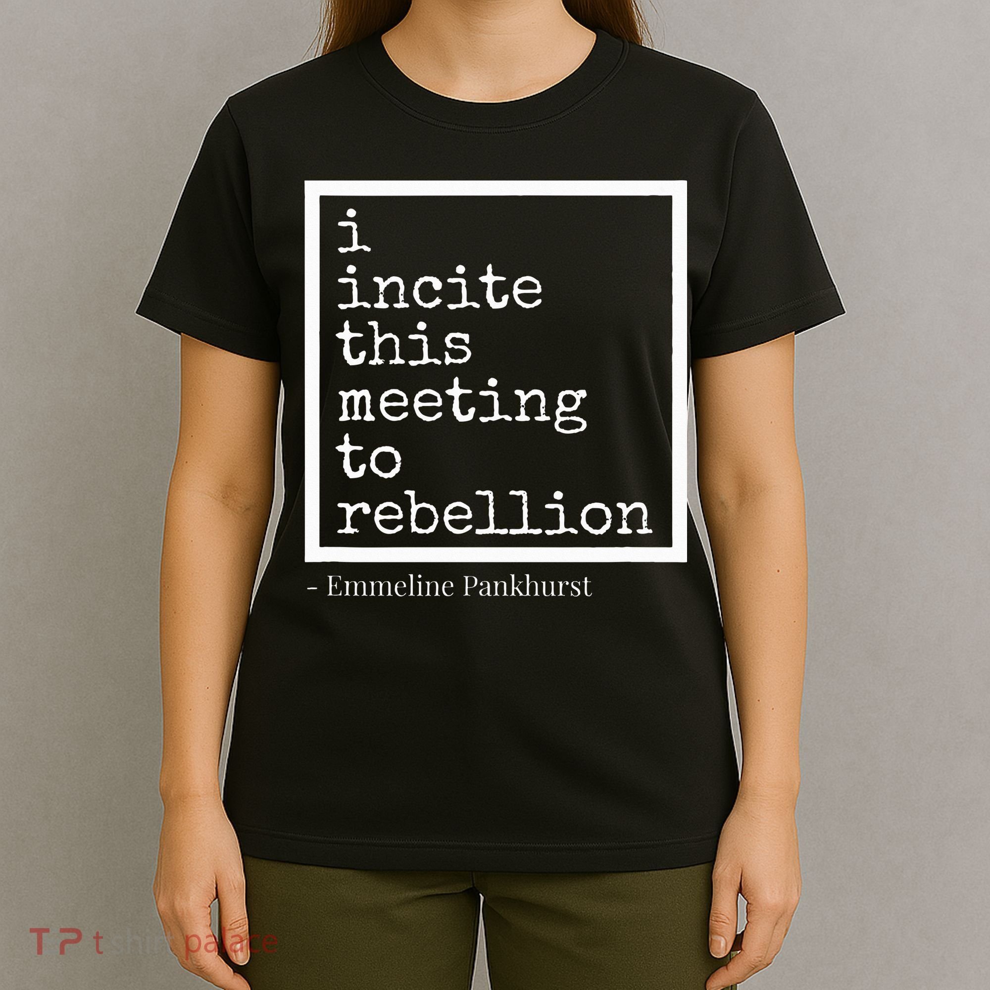 I Incite This Meeting To Rebellion T-Shirt