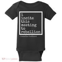 I Incite This Meeting To Rebellion Baby Bodysuit thumb 0