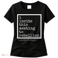 I Incite This Meeting To Rebellion Women's T-Shirt thumb 0
