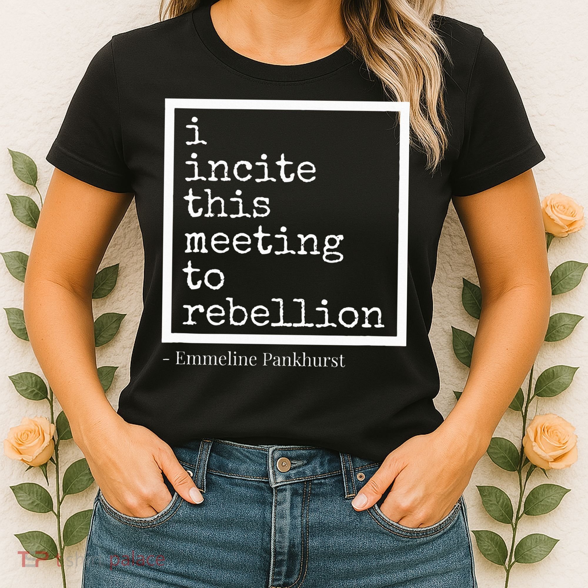 I Incite This Meeting To Rebellion Women's T-Shirt