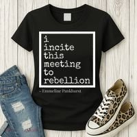 I Incite This Meeting To Rebellion Women's T-Shirt thumb 3