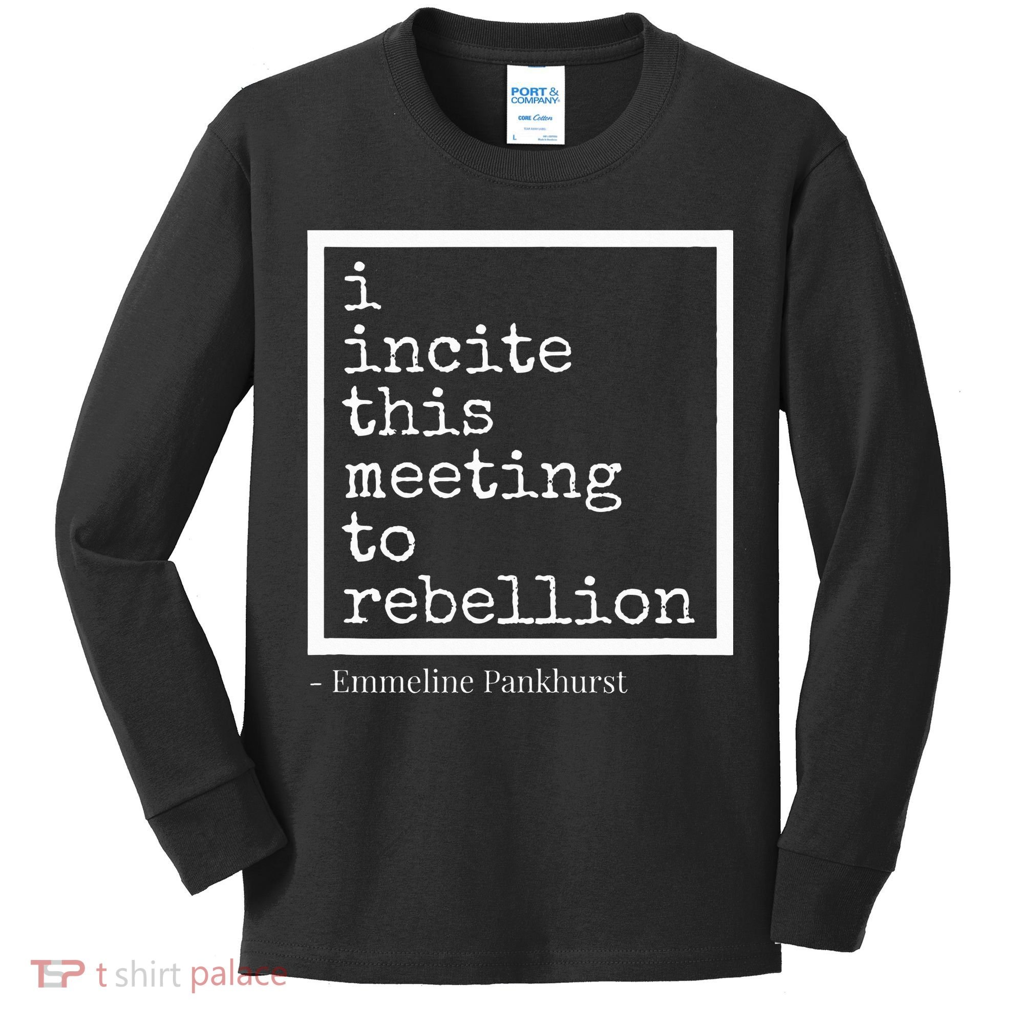 I Incite This Meeting To Rebellion Kids Long Sleeve Shirt