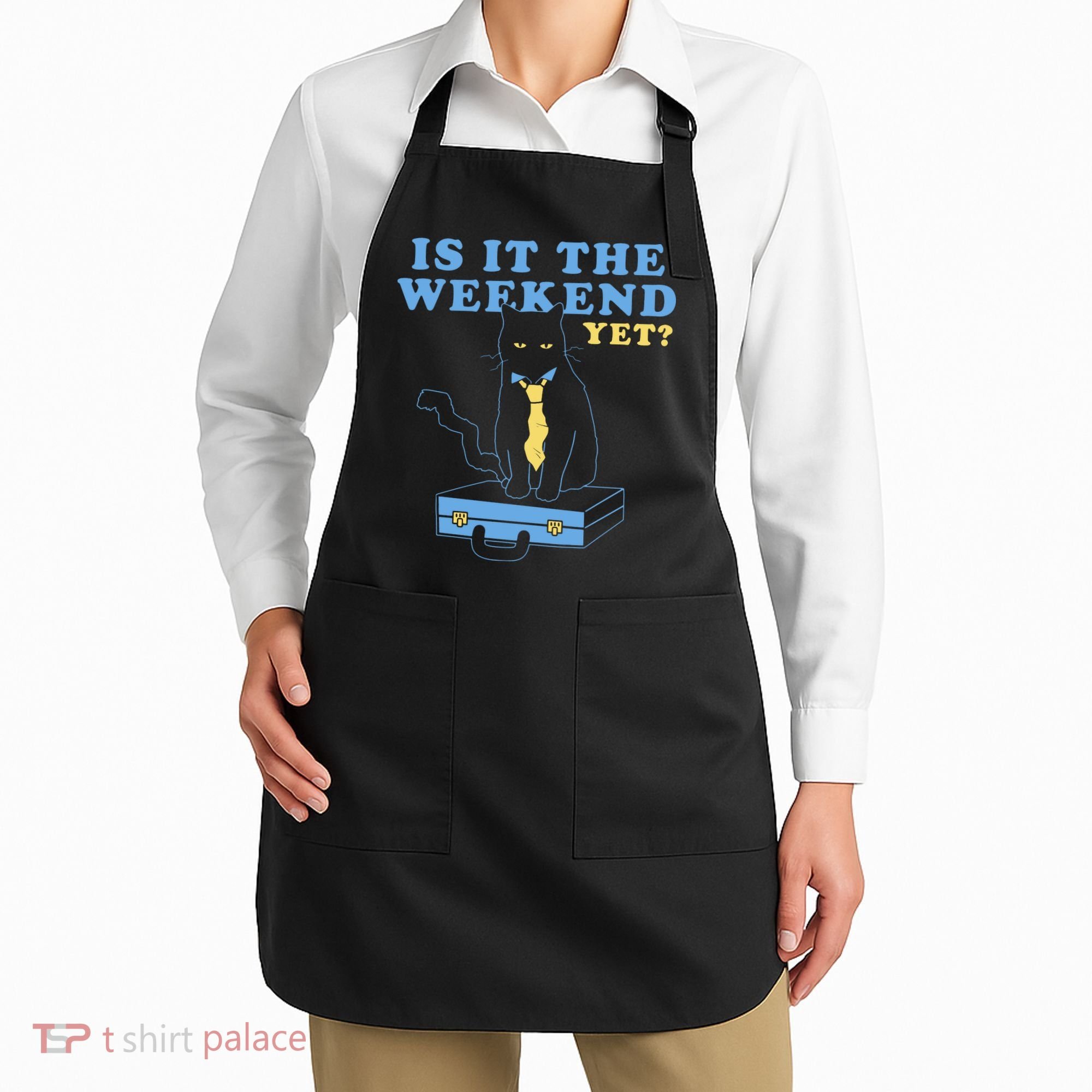 Is It The Weekend Yet Funny Cat Apron