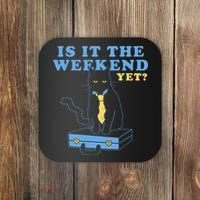 Is It The Weekend Yet Funny Cat Coaster thumb 0