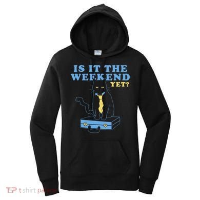 Is It The Weekend Yet Funny Cat Women's Hoodie