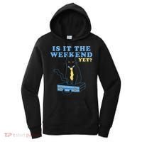 Is It The Weekend Yet Funny Cat Women's Hoodie thumb 0