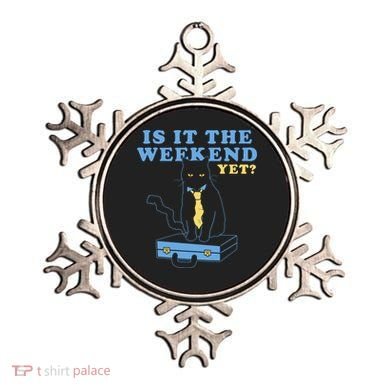 Is It The Weekend Yet Funny Cat Ornament