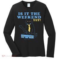 Is It The Weekend Yet Funny Cat Women's Long Sleeve Shirt thumb 0
