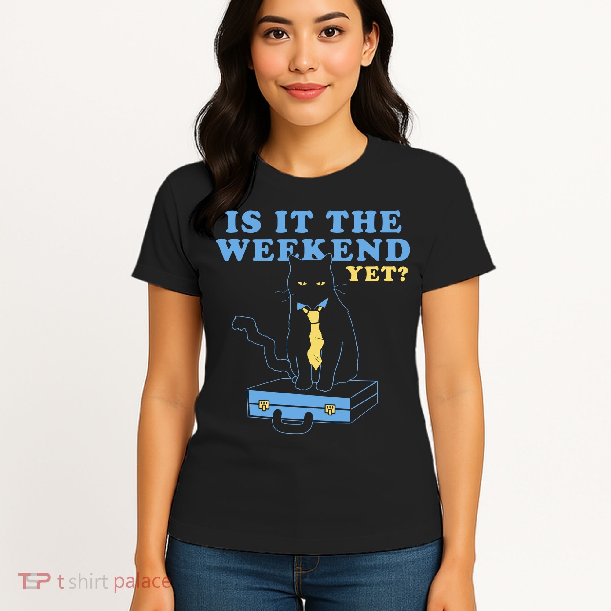 Is It The Weekend Yet Funny Cat Women's T-Shirt