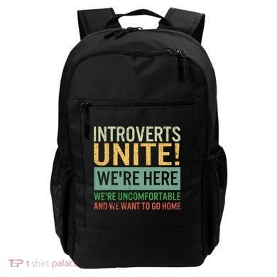 Introvert Introverts Unite Here Uncomfortable Want Go Home Backpack