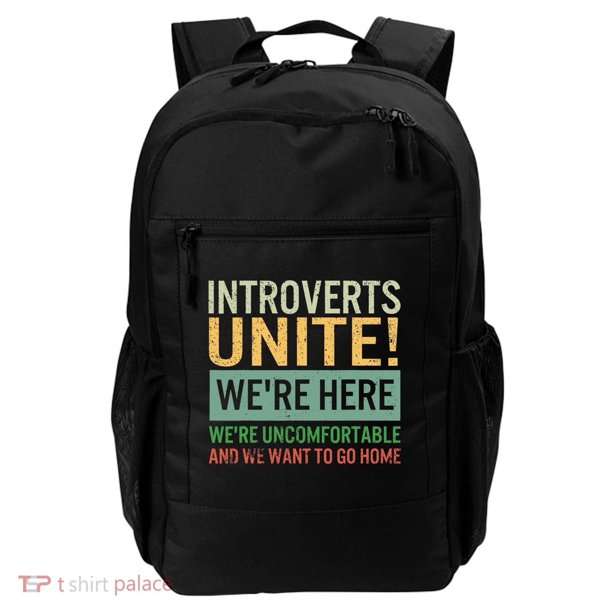 Introvert Introverts Unite Here Uncomfortable Want Go Home Backpack