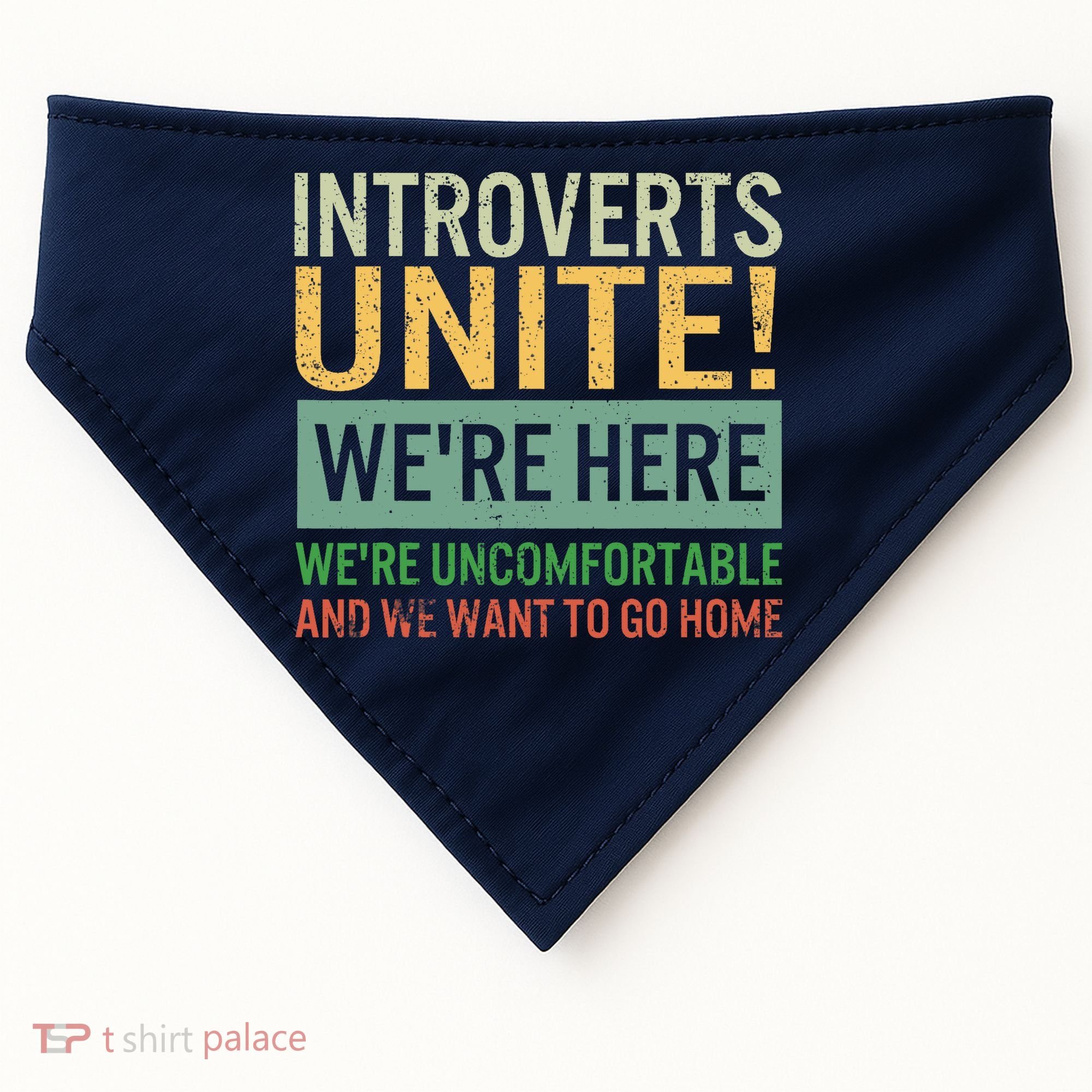 Introvert Introverts Unite Here Uncomfortable Want Go Home USA-Made Doggie Bandana