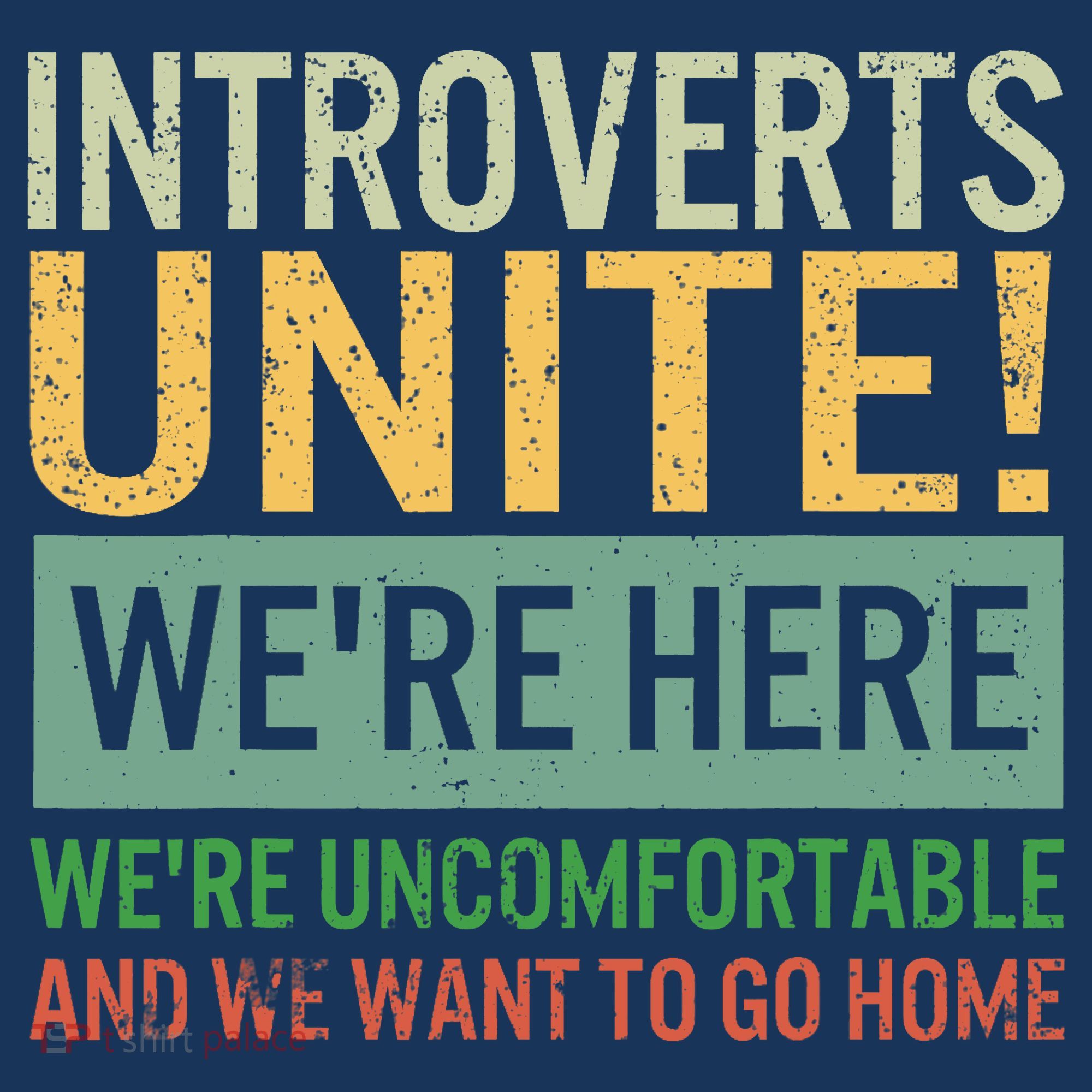 Introvert Introverts Unite Here Uncomfortable Want Go Home Long Sleeve Shirt