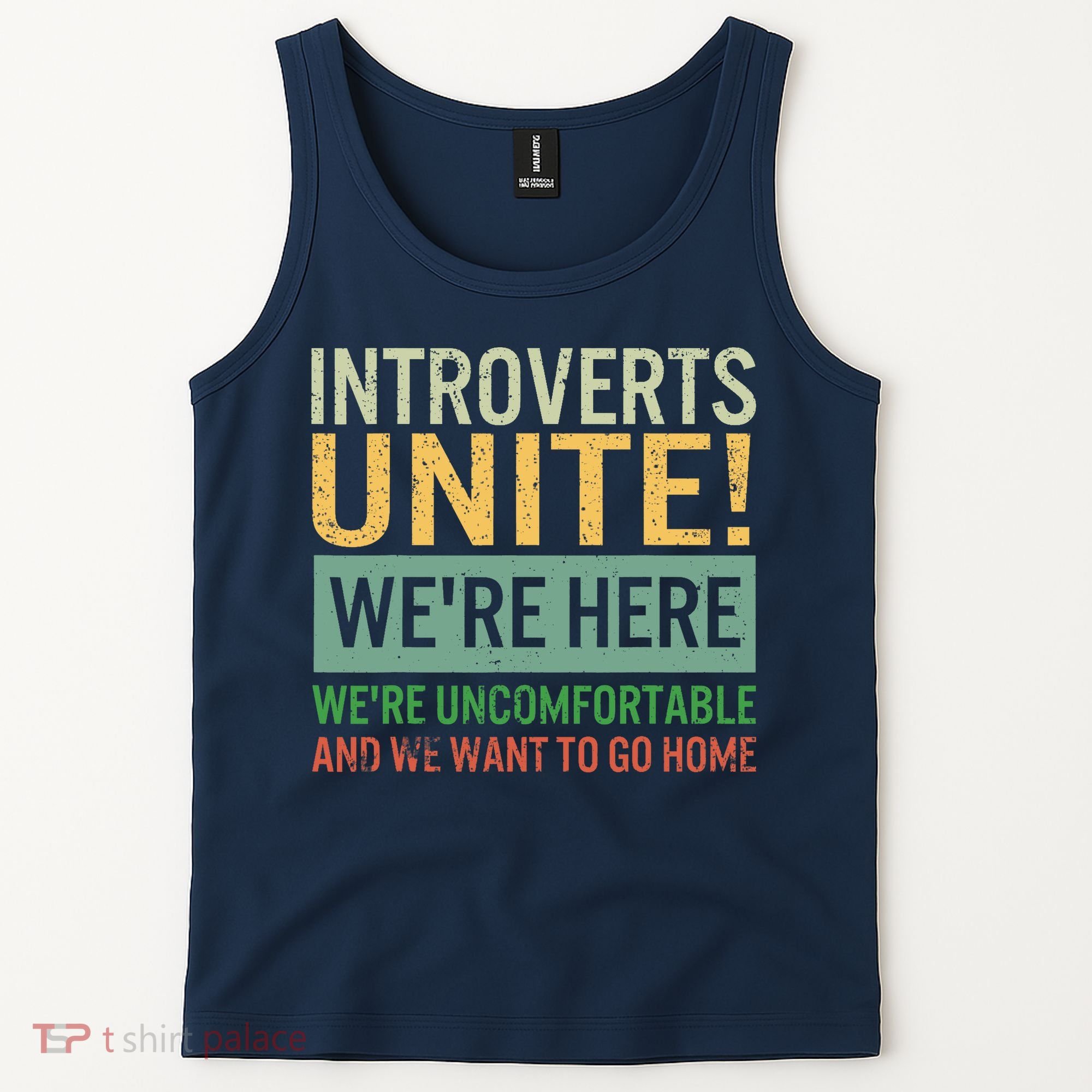 Introvert Introverts Unite Here Uncomfortable Want Go Home Tank Top