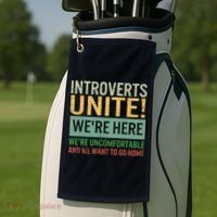 Introvert Introverts Unite Here Uncomfortable Want Go Home Golf Towel thumb 2