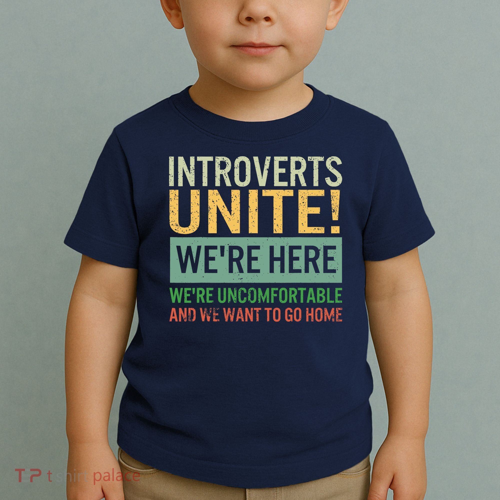 Introvert Introverts Unite Here Uncomfortable Want Go Home Toddler T-Shirt