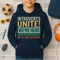 Introvert Introverts Unite Here Uncomfortable Want Go Home Kids Hoodie thumb 2