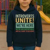 Introvert Introverts Unite Here Uncomfortable Want Go Home Kids Hoodie thumb 3