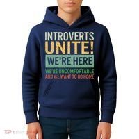 Introvert Introverts Unite Here Uncomfortable Want Go Home Kids Hoodie thumb 4