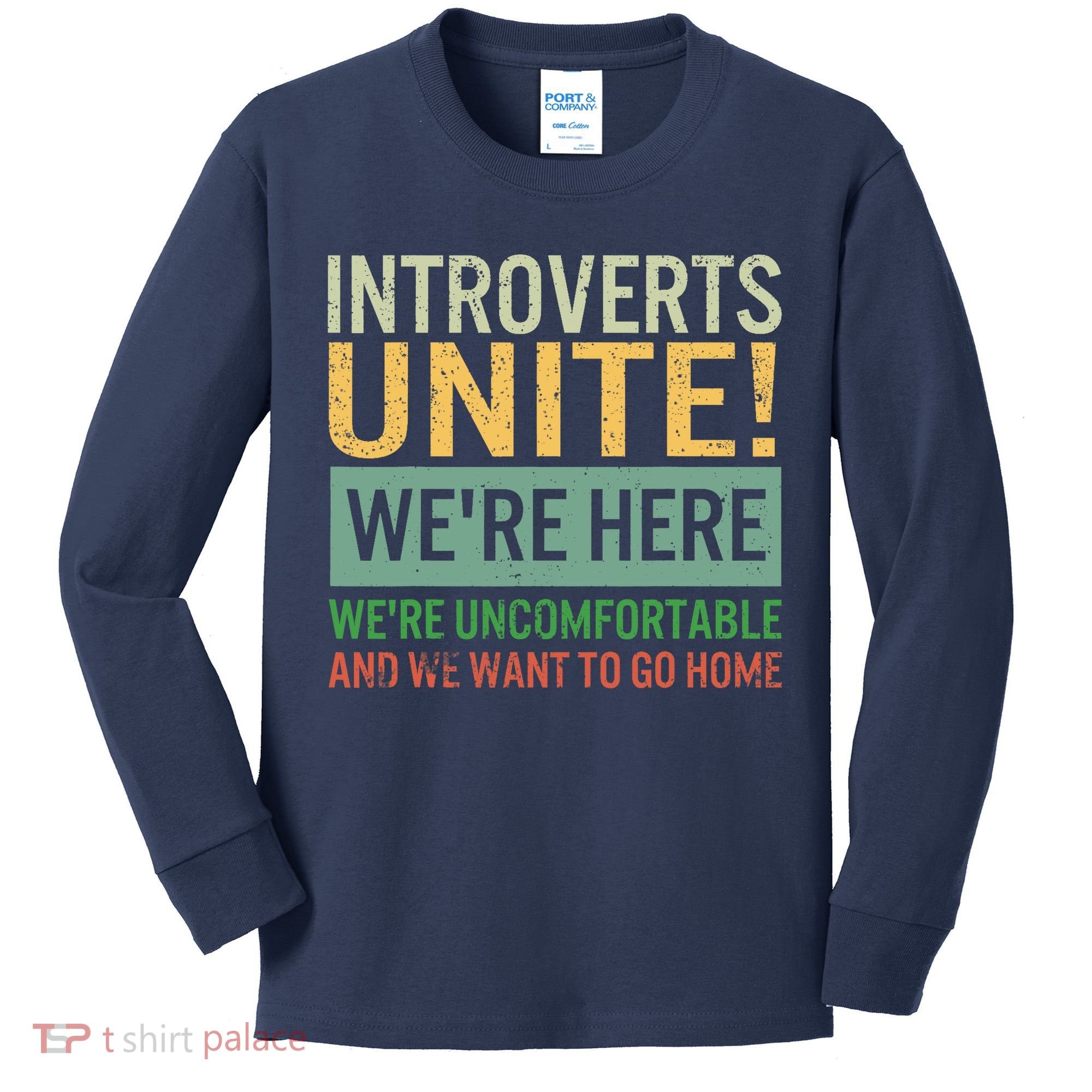 Introvert Introverts Unite Here Uncomfortable Want Go Home Kids Long Sleeve Shirt