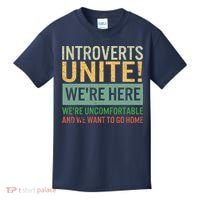 Introvert Introverts Unite Here Uncomfortable Want Go Home Kids T-Shirt thumb 0