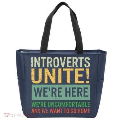 Introvert Introverts Unite Here Uncomfortable Want Go Home Tote Bag
