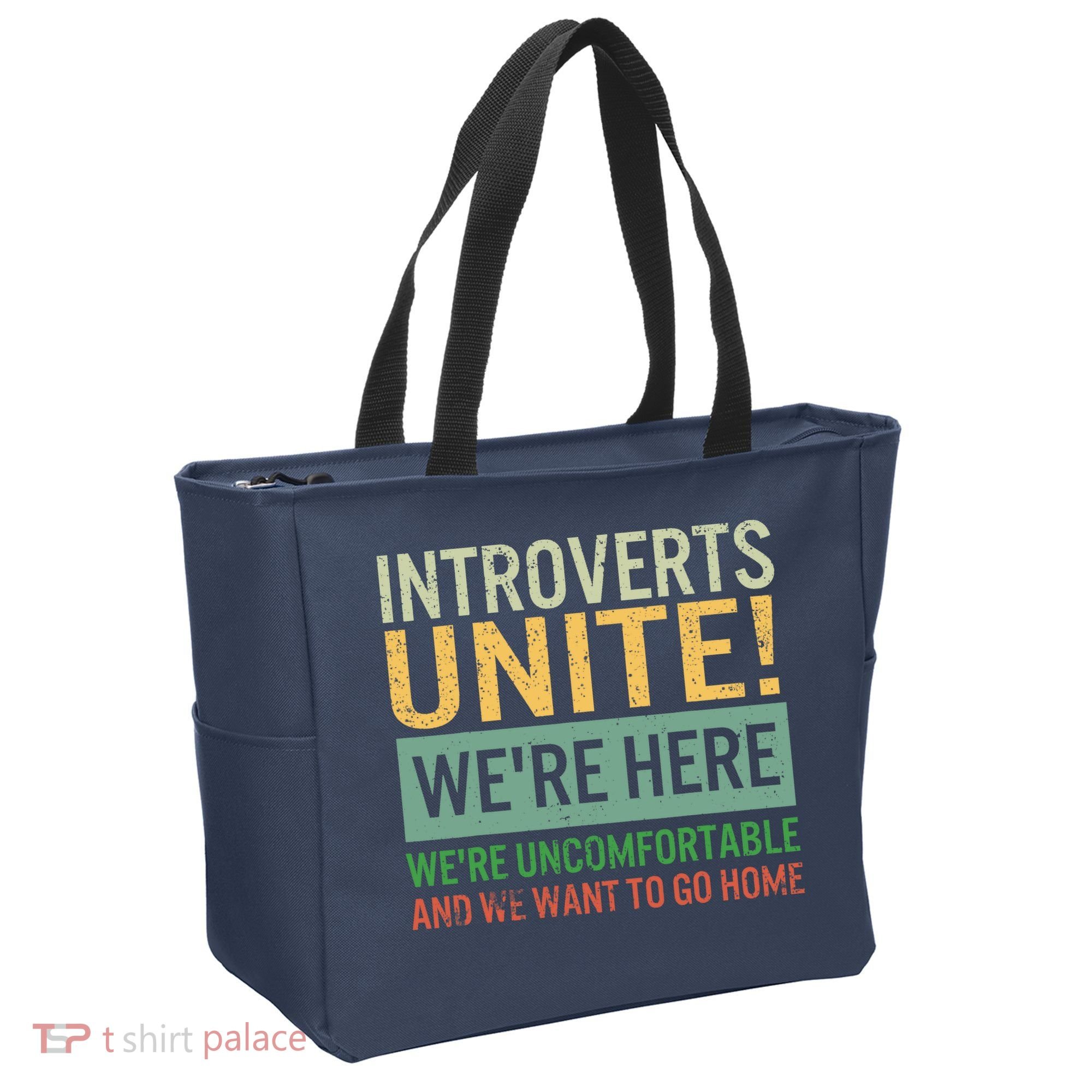 Introvert Introverts Unite Here Uncomfortable Want Go Home Tote Bag