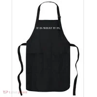 It Is What It Is. Funny Apron thumb 0