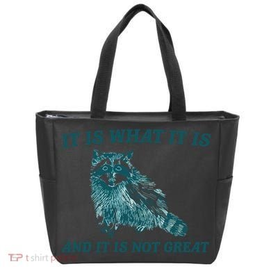 It Is What It Is And It Is Not Great Tote Bag