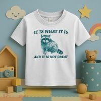 It Is What It Is And It Is Not Great Toddler T-Shirt thumb 3