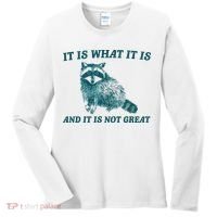 It Is What It Is And It Is Not Great Women's Long Sleeve Shirt thumb 0