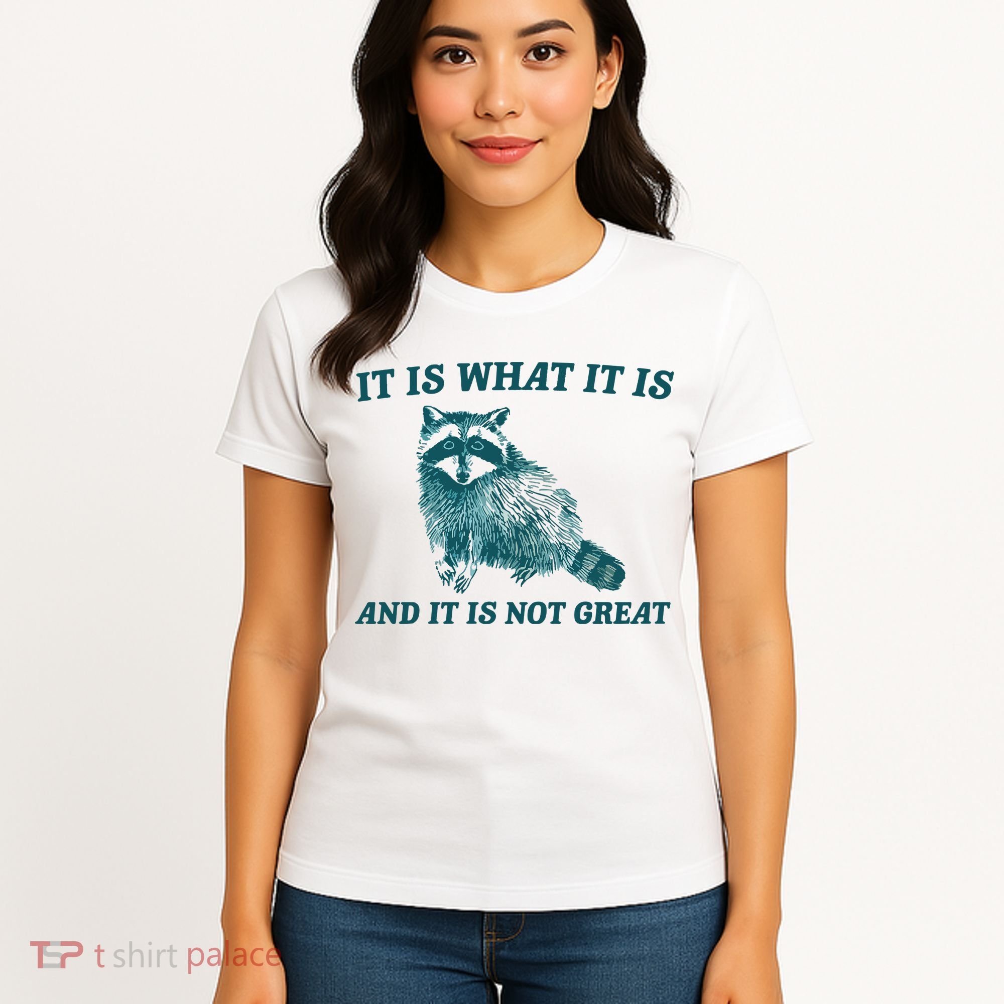 It Is What It Is And It Is Not Great Women's T-Shirt