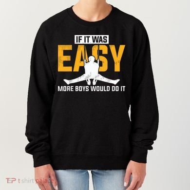 If It Was Easy More Boy Would Do It Gymnastics Women's Sweatshirt