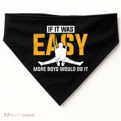 If It Was Easy More Boy Would Do It Gymnastics USA-Made Doggie Bandana