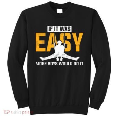 If It Was Easy More Boy Would Do It Gymnastics Sweatshirt