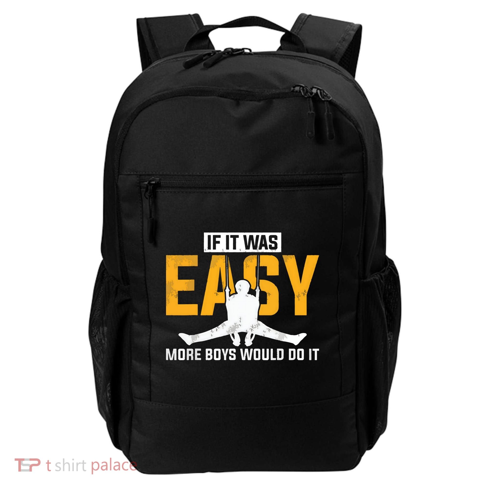 If It Was Easy More Boy Would Do It Gymnastics Backpack
