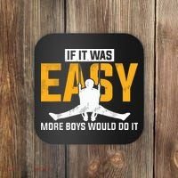If It Was Easy More Boy Would Do It Gymnastics Coaster thumb 0