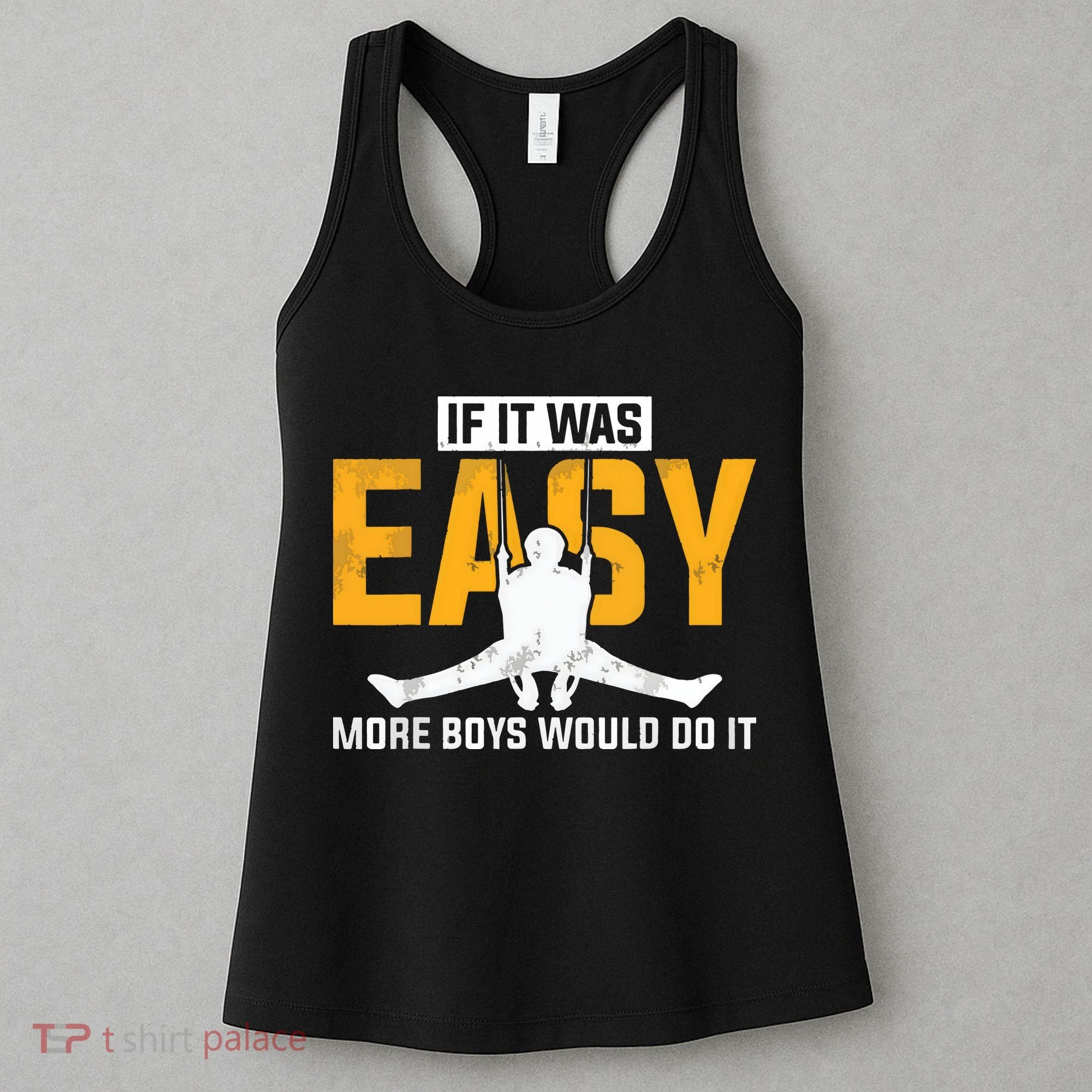 If It Was Easy More Boy Would Do It Gymnastics Women's Tank Top