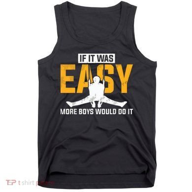 If It Was Easy More Boy Would Do It Gymnastics Tank Top