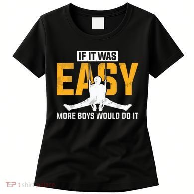 If It Was Easy More Boy Would Do It Gymnastics Women's T-Shirt