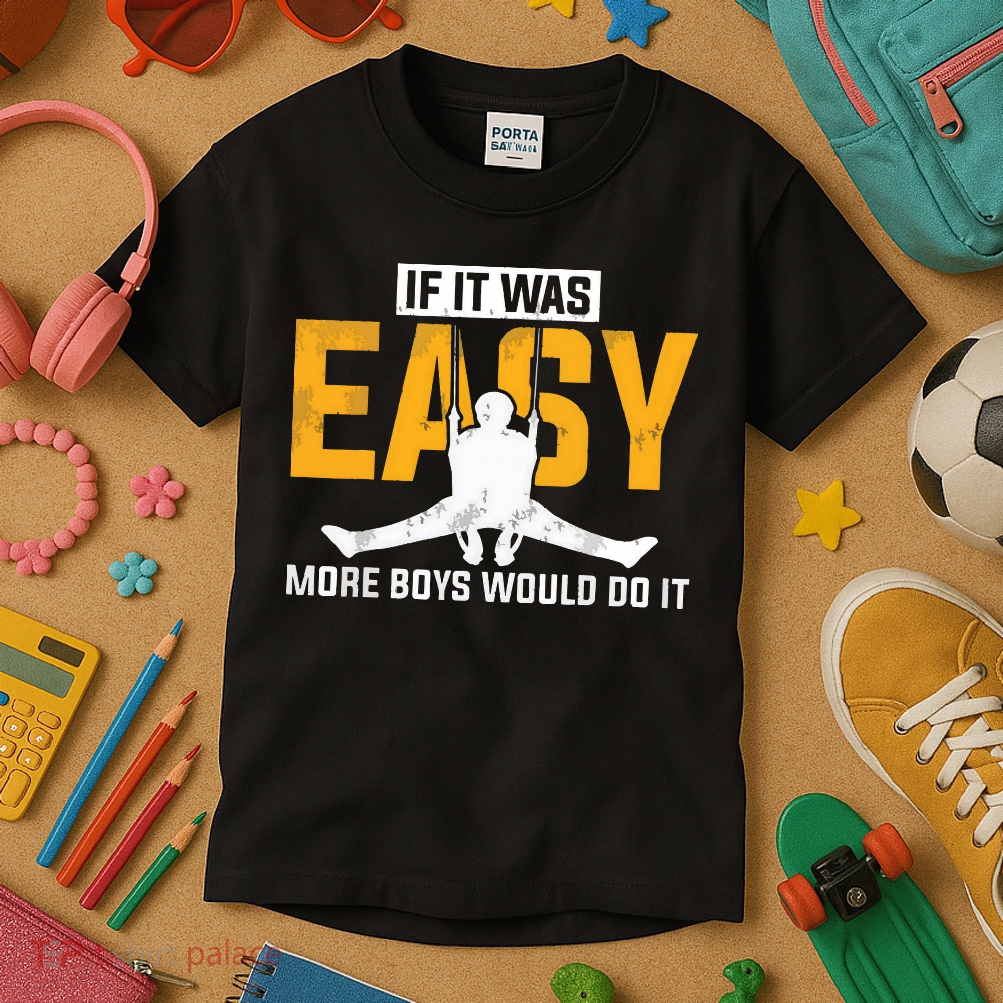 If It Was Easy More Boy Would Do It Gymnastics Kids T-Shirt