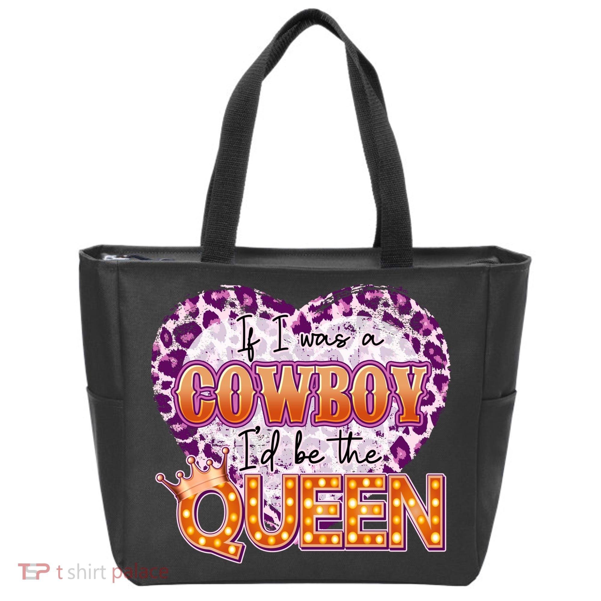 If I Was A Cowboy I'd Be The Queen Tote Bag